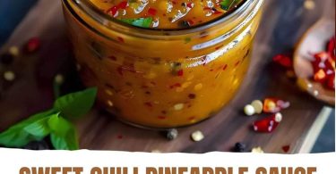 Sweet Chili Pineapple Sauce: A Flavorful Fusion